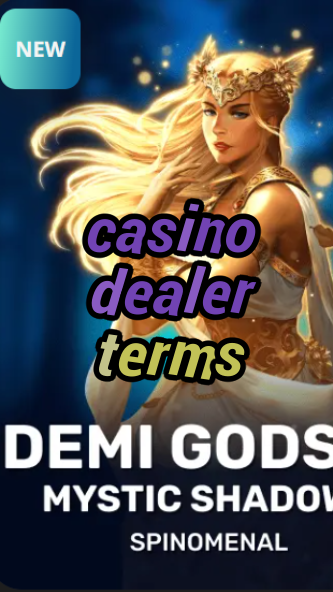 casino dealer terms-trdjkmsxjksdss.com