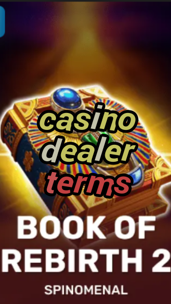 casino dealer terms-trdjkmsxjksdss.com